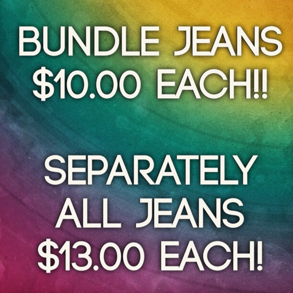 Bundle Jeans $10.00 EACH! ALL BRANDS!